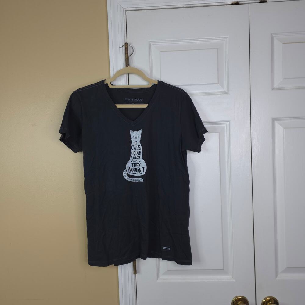 Life Is Good If Cats Could Talk They Wouldn't Crusher V-neck Tee Size M